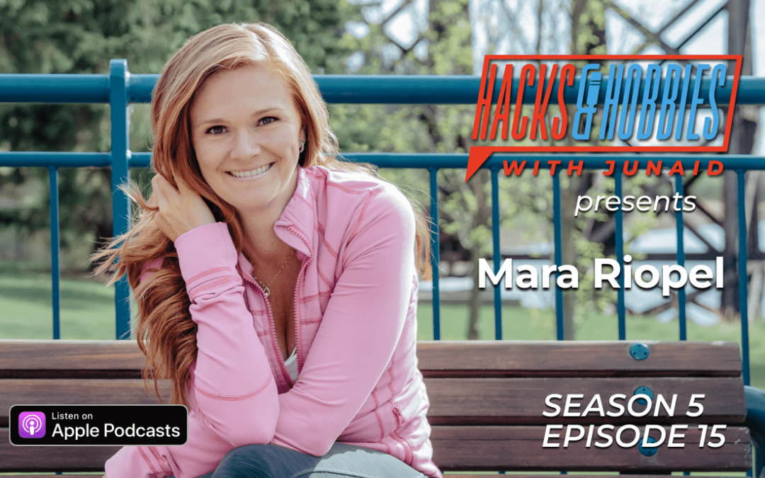 E515 – Mara Riopel – How to Create Six-Figure Success as an Ambitious Mom: Balancing Work, Family, and Fulfillment