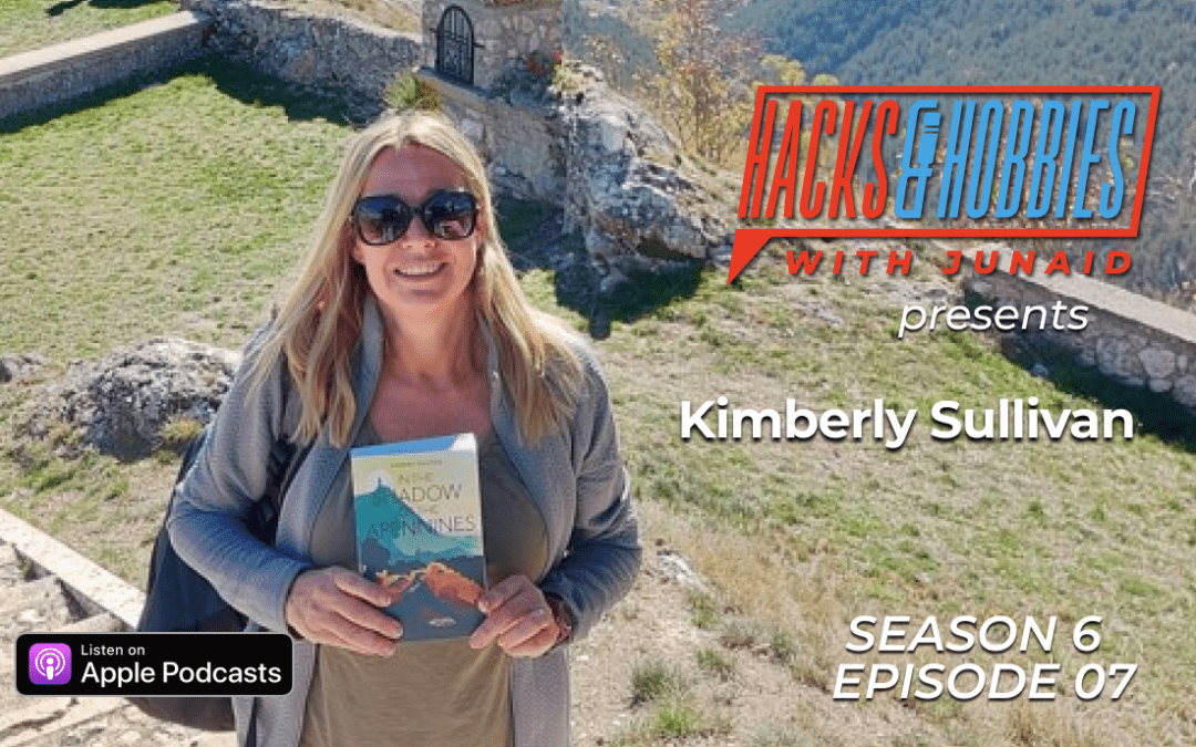 E607 – Kimberly Sullivan – How to Cultivate Your Passion for Writing and Turn it into a Rewarding Career