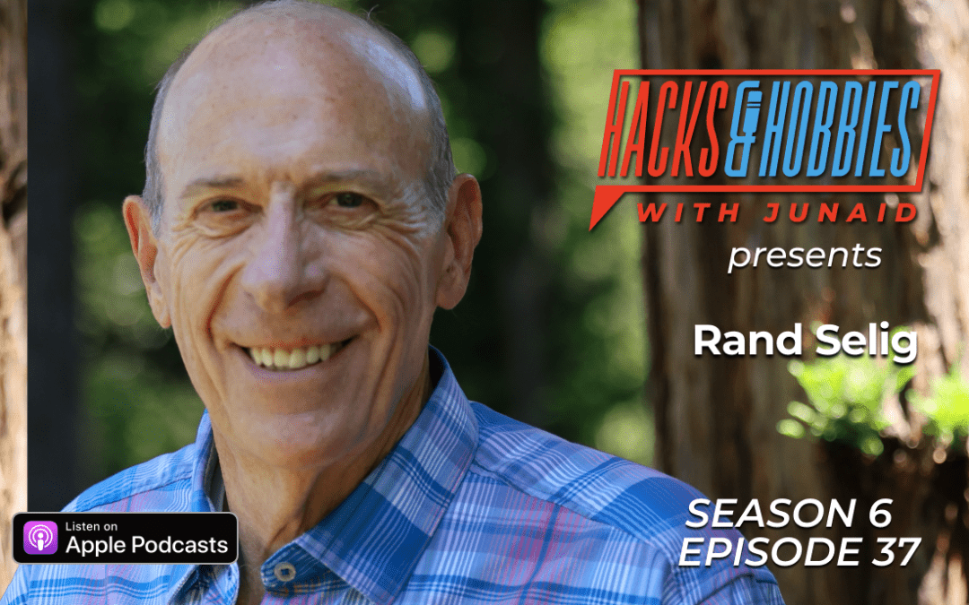 E642 – Rand Selig – How to Create a Healthier, Happier, and More Prosperous Life